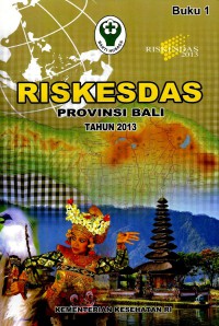 Riskesdas provinsi Bali 2013(buku 1), Buku 2: Riskesdas dalam angka provisi Bali