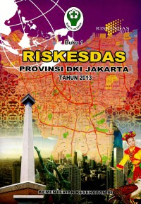 Riskesdas provinsi DKI Jakarta 2013(buku 1), Buku 2: Riskesdas dalam angka provisi DKI Jakarta