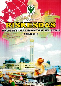 Image of Riskesdas provinsi Kalimantan Selatan 2013(buku 1), Buku 2: Riskesdas dalam angka provisi Kalimantan Selatan