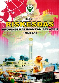 Riskesdas provinsi Kalimantan Selatan 2013(buku 1), Buku 2: Riskesdas dalam angka provisi Kalimantan Selatan