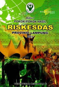Image of Riskesdas provinsi Lampung 2013(buku 1), Buku 2: Riskesdas dalam angka provisi Lampung