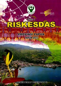 Riskesdas provinsi Papua 2013(buku 1), Buku 2: Riskesdas dalam angka provisi Papua