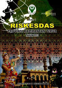 Riskesdas provinsi Kalimantan Timur 2013(buku 1), Buku 2: Riskesdas dalam angka provisi Kalimantan Timur