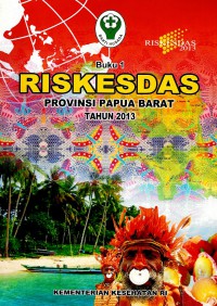 Image of Riskesdas provinsi Papua Barat 2013(buku 1), Buku 2: Riskesdas dalam angka provisi Papua Barat