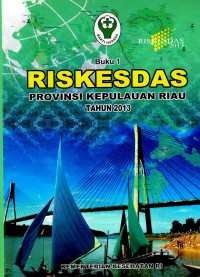 Riskesdas provinsi Kepulauan Riau 2013(buku 1), Buku 2: Riskesdas dalam angka provisi Kepulauan Riau