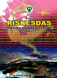 Riskesdas provinsi Sulawesi Tengah 2013(buku 1), Buku 2: Riskesdas dalam angka provisi Sulawesi Tengah