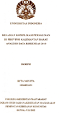 Image of Kejadian komplikasi persalinan di Provinsi Kalimantan Barat analisis data Riskesdas 2010