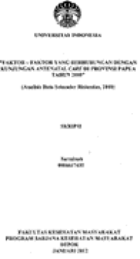 Image of Faktor- Faktor yang Berhubungan dengan Kunjungan Antenatal Care di Provinsi Papua Tahun 2010 ( Analisis Data Sekunder Riskesdas tahun 2010)