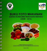 Buku Foto Makanan :  Survei Konsumsi Makanan Individu  (SKMI 2014)