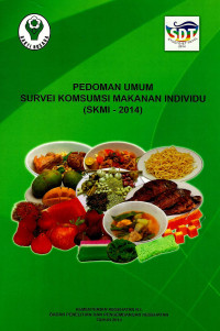 Image of Pedoman Umum Survei Konsumsi Makanan Individu (SKMI - 2014)