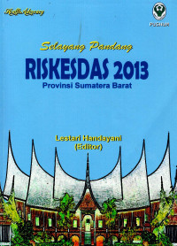 Image of Selayang Pandang Riskesdas 2013 provinsi Sumatera Barat