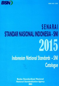 Senarai Standar nasional Indonesia-SNI 2015 (Indonesia National Standards-SNI) Catalogue