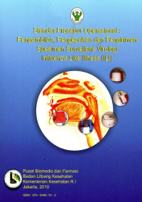 Image of Standar prosedur operasional: pengambilan pengepakan dan pengiriman spesimen surveilans virologi influenza like illness (ILI)