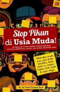 Image of Stop pikun di usia muda!: optimalkan fungsi memori dengan bergam aktivitas sederhanam mudah, dan murah sekarang juga