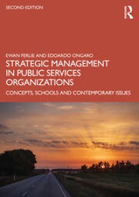 Strategic Management in Public Services Organizations: Concepts, Schools and Contemporary Issue