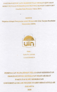 Image of Faktor-faktor yang Berhubungan dengan Kepuasan Kerja Petugas Puskesmas di Provinsi Banten Tahun 2017 (Analisis Data Risnakes Tahun 2017)