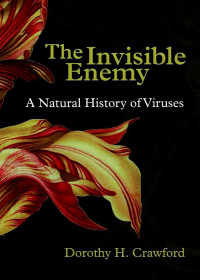 Image of The Invisible Enemy: a natural history of viruses