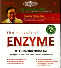 The miracle of enzyme self-healing program: meningkatkan daya tahan tubuh