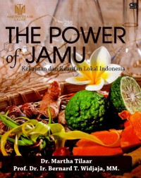 The power of jamu: kekayaan dan kearifan obat Indonesia