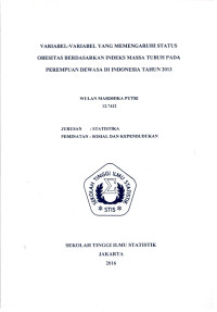 Image of Variabel-variabel yang Memengaruhi Status Obesitas Berdasarkan Indeks Massa Tubuh pada Perempuan Dewasa di Indonesia Tahun 2013